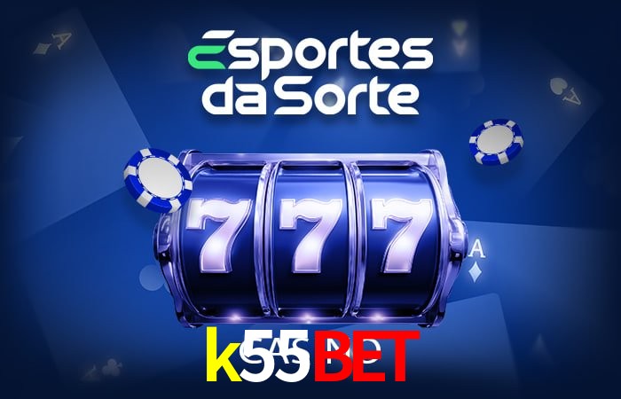 k55bet Fortaleza - Reviews